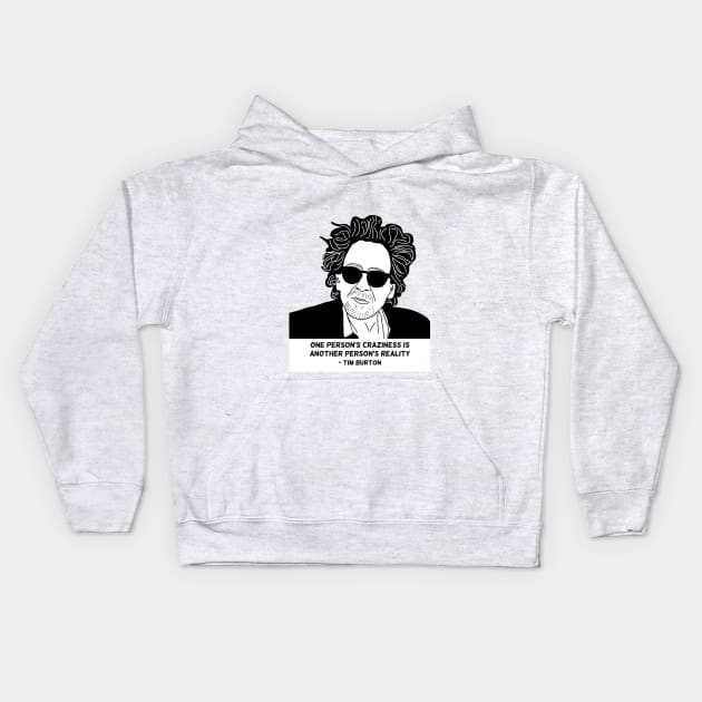 Tim Burton - Quote Kids Hoodie by 8mmattire